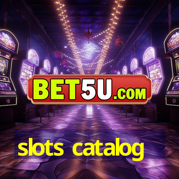 slots catalog